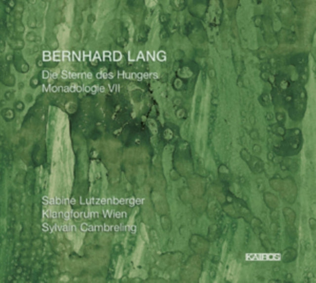 Bernhard Lang: Die Sterne Des Hungers/Monadologie VII