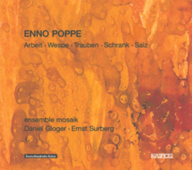 Enno Poppe: Arbeit/Wespe/Trauben/Schrank/Salz