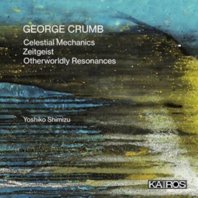 George Crumb: Celestial Mechanics/Zeitgeist/...