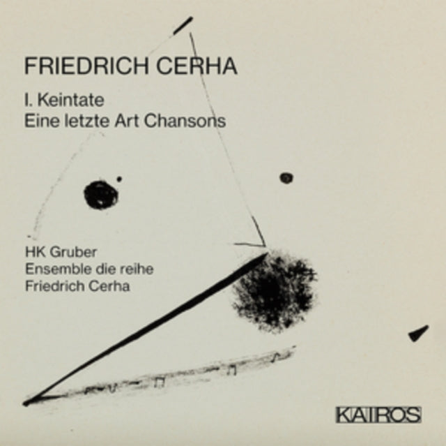Friedrich Cerha: I. Keintate/Eine Letze Art Chansons