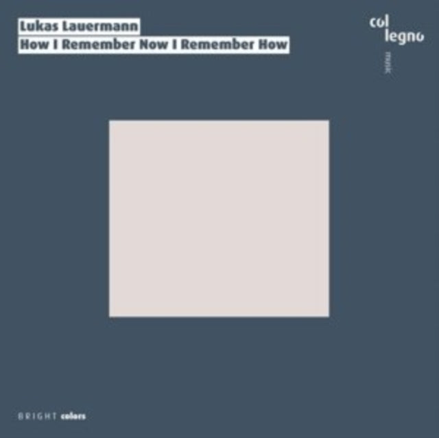 Lukas Lauermann: How I Remember Now I Remember How