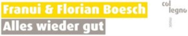 Franui & Florian Boesch: Alles Wieder Gut