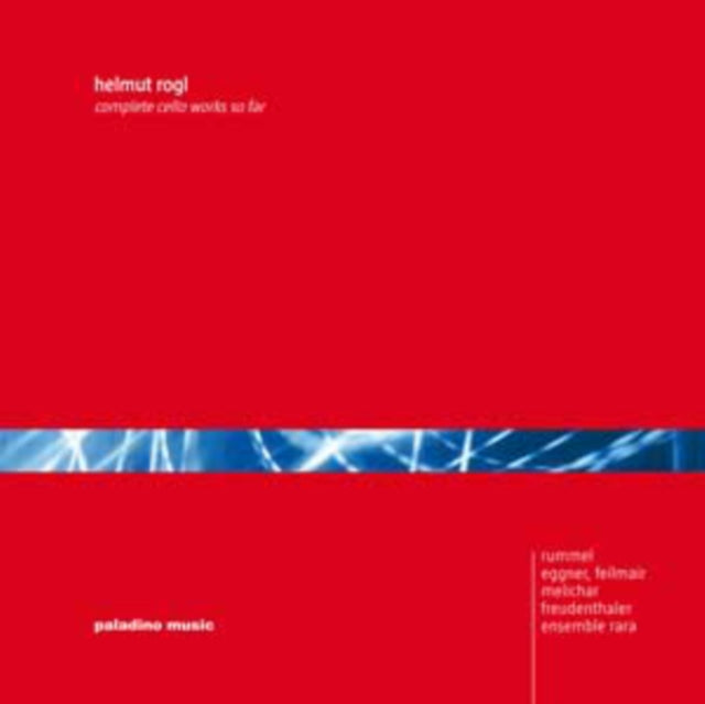 Helmut Rogl: Complete Cello Works So Far