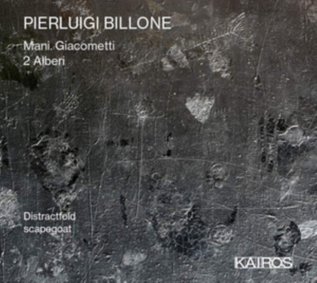 Pierluigi Billone: Mani. Giacometti/2 Alberi