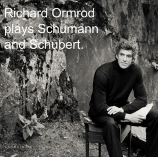 Richard Ormond Plays Schumann and Schubert