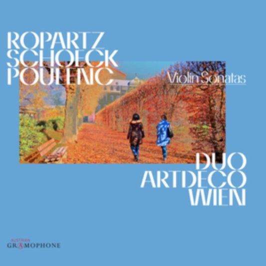 Ropartz/Schoeck/Poulenc: Violin Sonatas