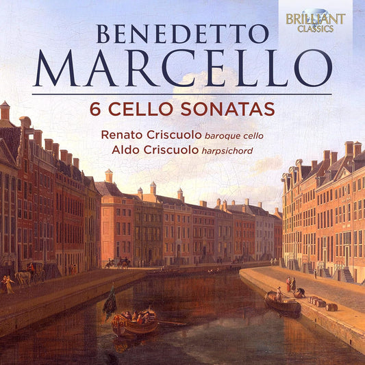 Benedetto Marcello: Complete Cello Sonatas