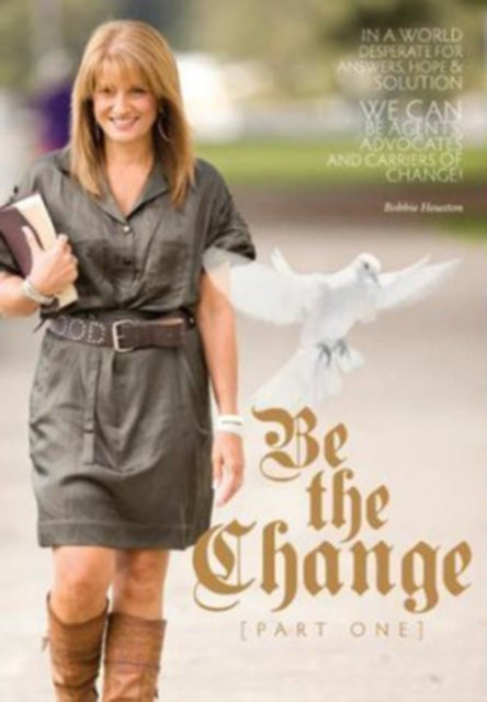 Be the Change [part One]