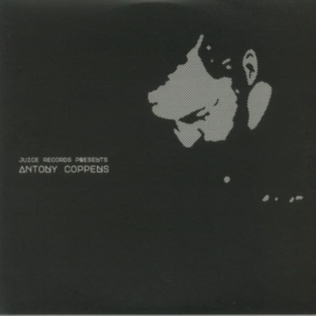 Juice Records Presents Antony Coppens