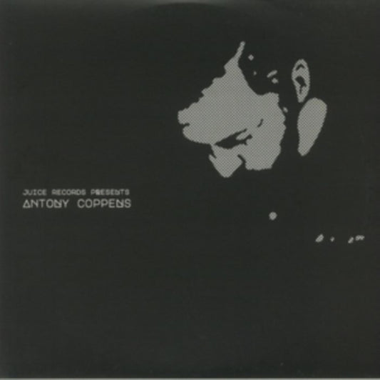 Juice Records Presents Antony Coppens