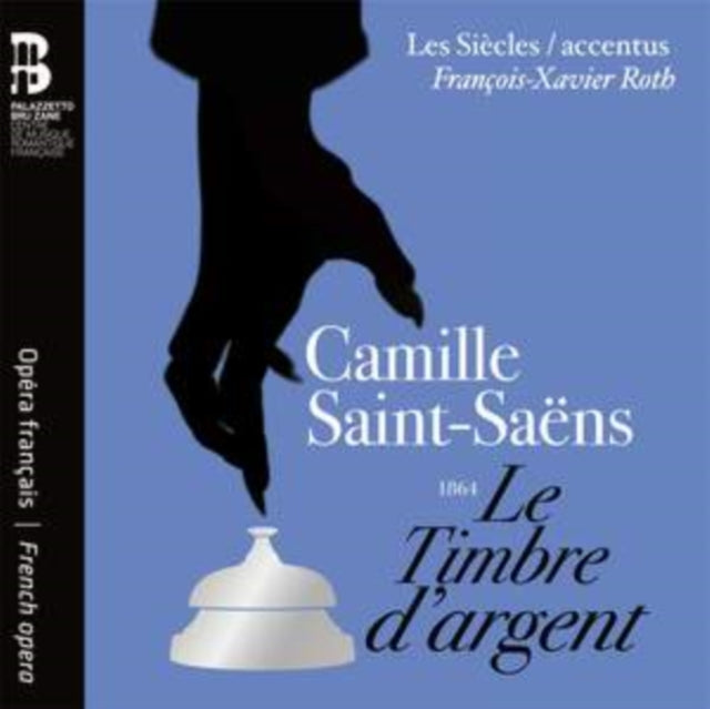 Camille Saint-Saëns: Le Timbre D'argent
