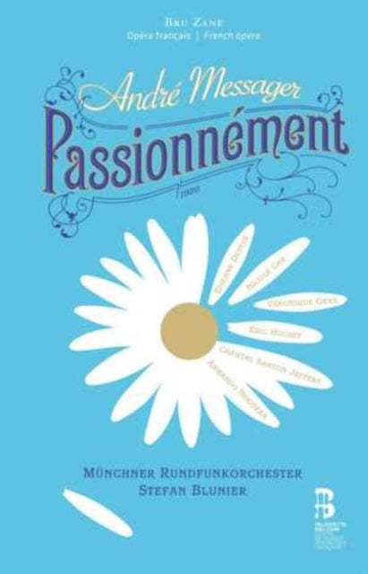 André Messager: Passionnément