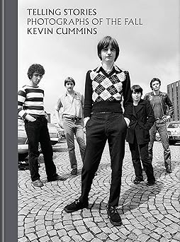 Telling Stories. The Photographs Of The Fall. Kevin Cummins