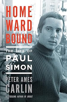 Homeward Bound. The Life Of Paul Simon Hardback Book