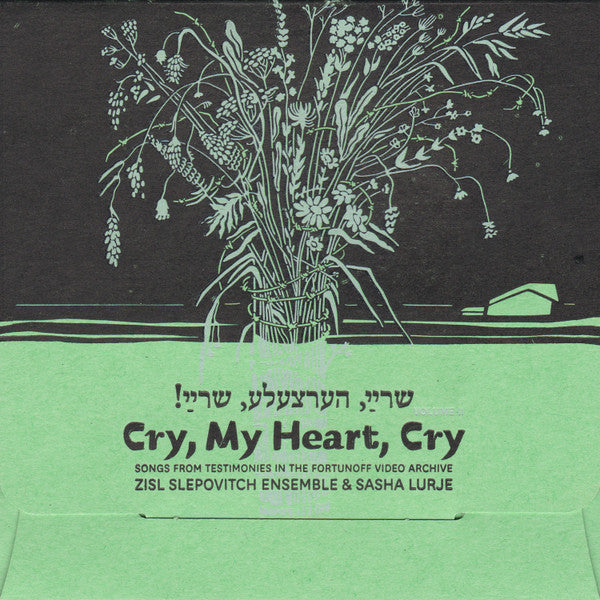 Zisl Slepovitch Ensemble & Sasha Lurje: Cry, My Heart, Cry