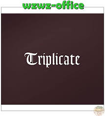 Triplicate