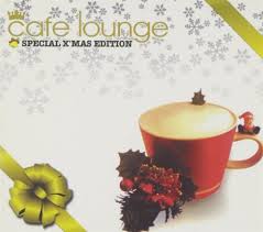 Cafe Lounge Xmas Special Edit