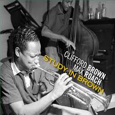 Study In Brown / Clifford Brown & Max Roach / At Basin Street