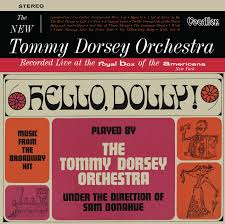 Hello. Dolly! & The New Tommy Dorsey Orchestra