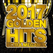 2017 Golden Hits (Ultra Megamix)