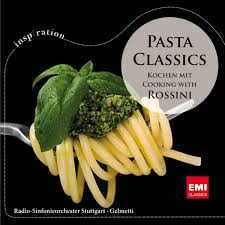 Pasta Classics: Cooking With Rossini