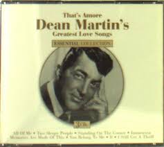 Thats Amore: Dean Martins Greatest Love Songs