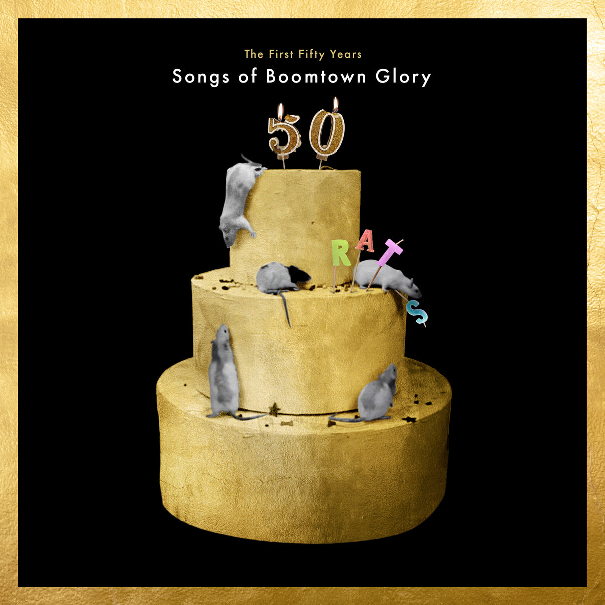 The First 50 Years: Songs of Boomtown Glory