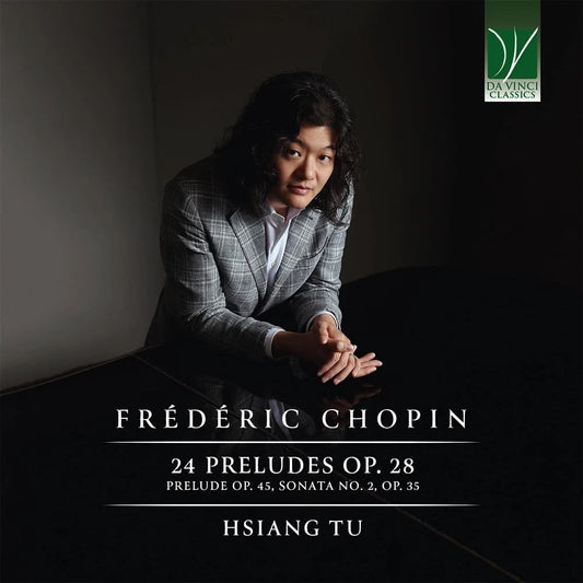 Frederic Chopin: 24 Preludes Op. 28. Prelude Op. 45. Sonata No. 2. Op. 35