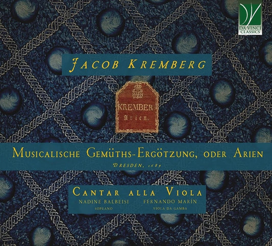 Jacob Kremberg: Musicalische Gemuths-Ergotzung. Oder Arien. Dresden. 1689