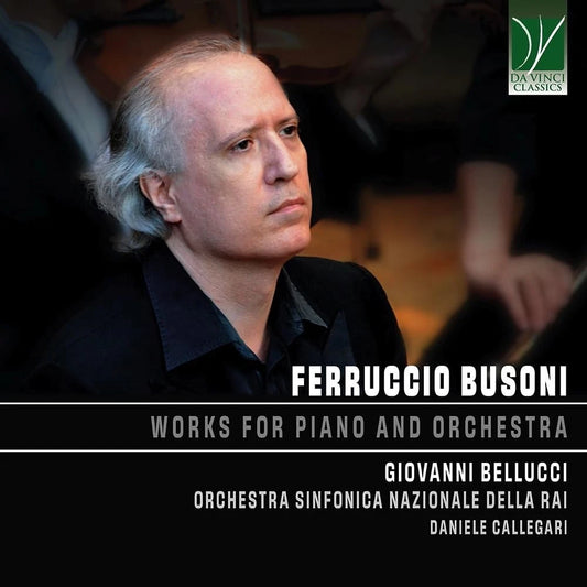 Ferruccio Busoni: Works For Piano And Orchestra