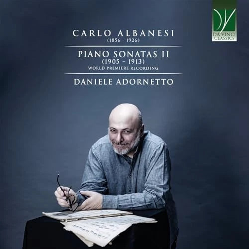 Carlo Albanesi: Piano Sonatas II (1905 - 1913)